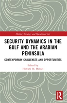 Howard M. (Usaf Air War College Hensel, Howard M. Hensel - Security Dynamics in the Gulf and the Arabian Peninsula