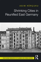 Agim Kercuku, Agim Kërçuku - Shrinking Cities in Reunified East Germany