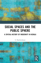S. Harikrishnan, Harikrishnan S. - Social Spaces and the Public Sphere