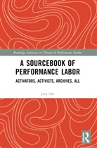 Joey Orr - Sourcebook of Performance Labor