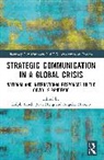 Ralph (Leeds Beckett University Tench, Juan Meng, Meng Juan, Ángeles Moreno, Ralph Tench, Tench Ralph - Strategic Communication in a Global Crisis