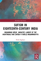 Neda Saghaee, Neda (University of Erfurt Saghaee - Sufism in Eighteenth-Century India