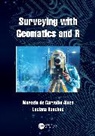 Marcelo de Carvalho Alves, Marcelo (Federal University of De Carvalho Alves, Luciana Sanches - Surveying With Geomatics and R