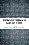 Giovanni Pietro Lyssy Basile, Giovanni Pietro Basile, Ansgar Lyssy - System and Freedom in Kant and Fichte
