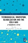 Wolfgang (University of Vienna) Svik Mueller, Wolfgang Mueller, Mueller Wolfgang, Peter Svik - Technological Innovation, Globalization and the Cold War