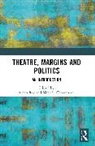 Arnab (Rabin Mukherjee College Ray, Sibendu Chakraborty, Arnab Ray, Ray Arnab - Theatre, Margins and Politics