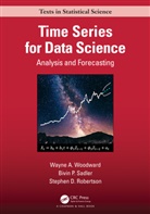 Stephen Robertson, Robertson Stephen, Bivin Philip Sadler, Wayne A. Woodward, Wayne A. (Southern Methodist University Woodward, Woodward Wayne A. - Time Series for Data Science