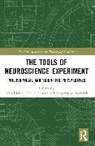 John Craver Bickle, Ann-Sophie Barwich, John Bickle, Bickle John, Carl F. Craver, Craver Carl F. - Tools of Neuroscience Experiment