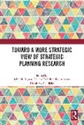 John M. (Humphrey School of Public Affairs Bryson, John M. Bryson, Lauren Hamilton Edwards, David M. Van Slyke, Van Slyke David M. - Toward a More Strategic View of Strategic Planning Research