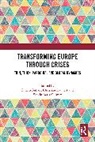 Didem (London School of Economics Buhari, Seckin Baris Gulmez, Didem Buhari, Christian Kaunert, Kaunert Christian - Transforming Europe Through Crises