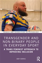 Abby Barras - Transgender and Non-Binary People in Everyday Sport