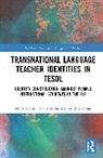 Reem Al-Samiri, Hyesun Cho, Hyesun (University of Kansas Cho, Junfu Gao - Transnational Language Teacher Identities in Tesol