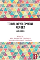 Mihir Vijayshankar Shah, Bharat Rural Livelihoods Foundation, Mihir Shah, Shah Mihir, P.S. Vijayshankar - Tribal Development Report