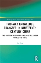 Ian Gow - Two-Way Knowledge Transfer in Nineteenth Century China