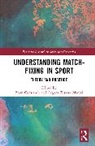 Bram Constandt, Bram (Ghent University Constandt, Bram Constandt, Argyro Elisavet Manoli - Understanding Match-Fixing in Sport