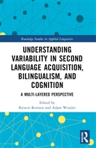 Kristin Winsler Kersten, Kristin Kersten, Adam Winsler, Winsler Adam - Understanding Variability in Second Language Acquisition,