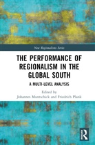 Johannes (Johannes Gutenberg-Universit Muntschick, Johannes Muntschick, Friedrich Plank - Performance of Regionalism in the Global South