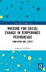 Annemarie Mcallister, McAllister Annemarie - Writing for Social Change in Temperance Periodicals
