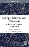 Shelley Butler, Margaret Carr, Margaret Soutar Carr, Jeanette Clarkin-Phillips, Leanne Clayton, Bronwen Cowie... - Young Children Visit Museums
