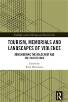 Rudi Hartmann, Rudi Hartmann, Hartmann Rudi - Tourism, Memorials and Landscapes of Violence