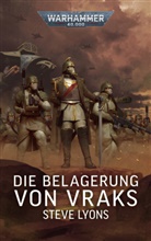 Steve Lyons - Warhammer 40.000 - Die Belagerung von Vraks