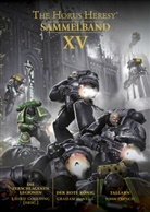 J French, John French, Laurie Goulding, Laurie Goulding (Hrsg ), Laurie Goulding (Hrsg.), Graham McNeill... - Horus Heresy - Sammelband 15