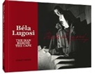 Robert Cremer - Bela Lugosi: The Man Behind the Cape