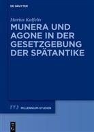 Marius Kalfelis - Munera und Agone in der Gesetzgebung der Spätantike