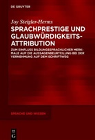 Joy Steigler-Herms - Sprachprestige und Glaubwürdigkeitsattribution