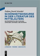 Fabian David Scheidel - Sch&ouml;nheitsdiskurse in der Literatur des Mittelalters