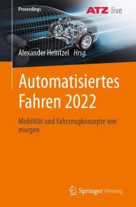 Alexander Heintzel - Automatisiertes Fahren 2022 Mobilität und Fahrzeugkonzepte von morgen