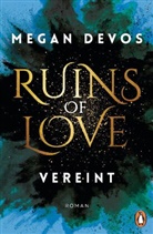 Megan DeVos - Ruins of Love. Vereint (Grace & Hayden 4)