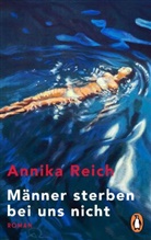 Annika Reich - Männer sterben bei uns nicht