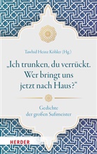 Tawhid Heinz Köhler, Tawhid Heinz Köhler - "Ich trunken, du verrückt. Wer bringt uns jetzt nach Haus?"