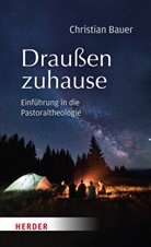 Christian Bauer, Christian (Prof.) Bauer - Draußen zuhause