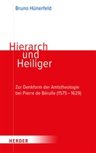 Bruno Hünerfeld - Hierarch und Heiliger