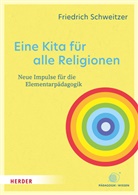Friedrich Schweitzer - Eine Kita für alle Religionen