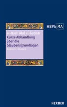 al-Qadi Abd al-_abbar, al-Qāḍī ʿAbd al-Ǧabbār, al-Qai Abd al-Gabbar - Kurze Abhandlung über die Glaubensgrundlagen