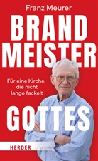 Franz Meurer - Brandmeister Gottes