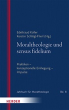 Edeltraud Koller, Schlögl-Flierl, Kerstin Schlögl-Flierl - Moraltheologie und sensus fidelium