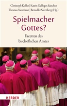 Katrin Gallegos Sánchez, Katrin Gallegos Sánchez u a, Christoph Koller, Thomas Neumann, Benedikt Steenberg - Spielmacher Gottes?