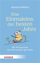 Jessica Wilker - Das Einmaleins der besten Jahre