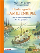 Grün Anselm, Giuliano Ferri - Herders große Familienbibel - Geschichten und Legenden für das ganze Jahr