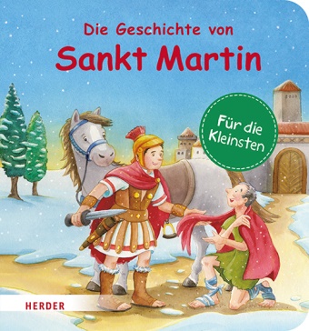 Ulrike Steinhoff, Carolin Görtler - Die Geschichte von Sankt Martin (Pappbilderbuch)