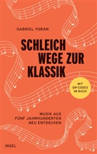 Gabriel Yoran - Schleichwege zur Klassik