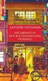 Satoshi Yagisawa - Die Abende in der Buchhandlung Morisaki