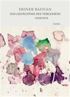 Heiner Bastian - Das Gedächtnis des Vergessens