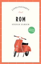 Stefan Ulrich - Rom Reiseführer LIEBLINGSORTE
