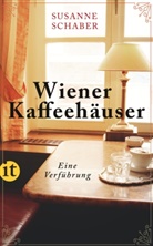 Susanne Schaber, Karl Mühlberger - Wiener Kaffeehäuser