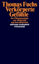 Thomas Fuchs - Verkörperte Gefühle